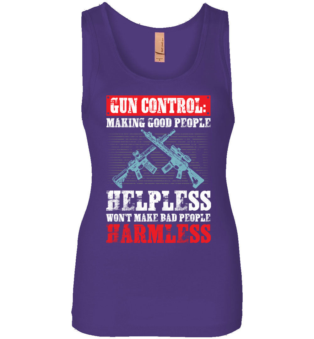 Gun Control: Making Good People Helpless Won't Make Bad People Harmless – Pro Gun Ladies Tank Top - Purple