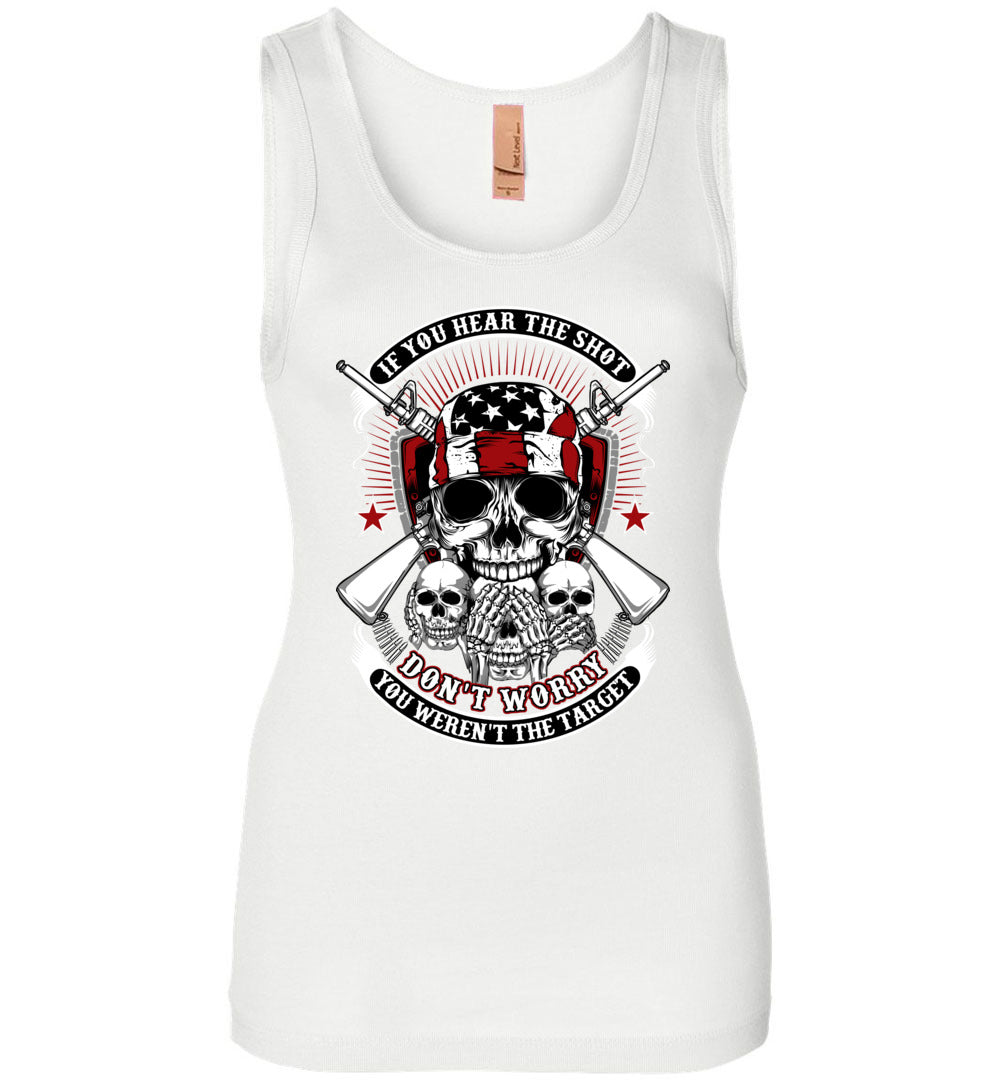 If you hear the shot, don't worry, you weren't the target - Pro Gun Women's Tank Top - White