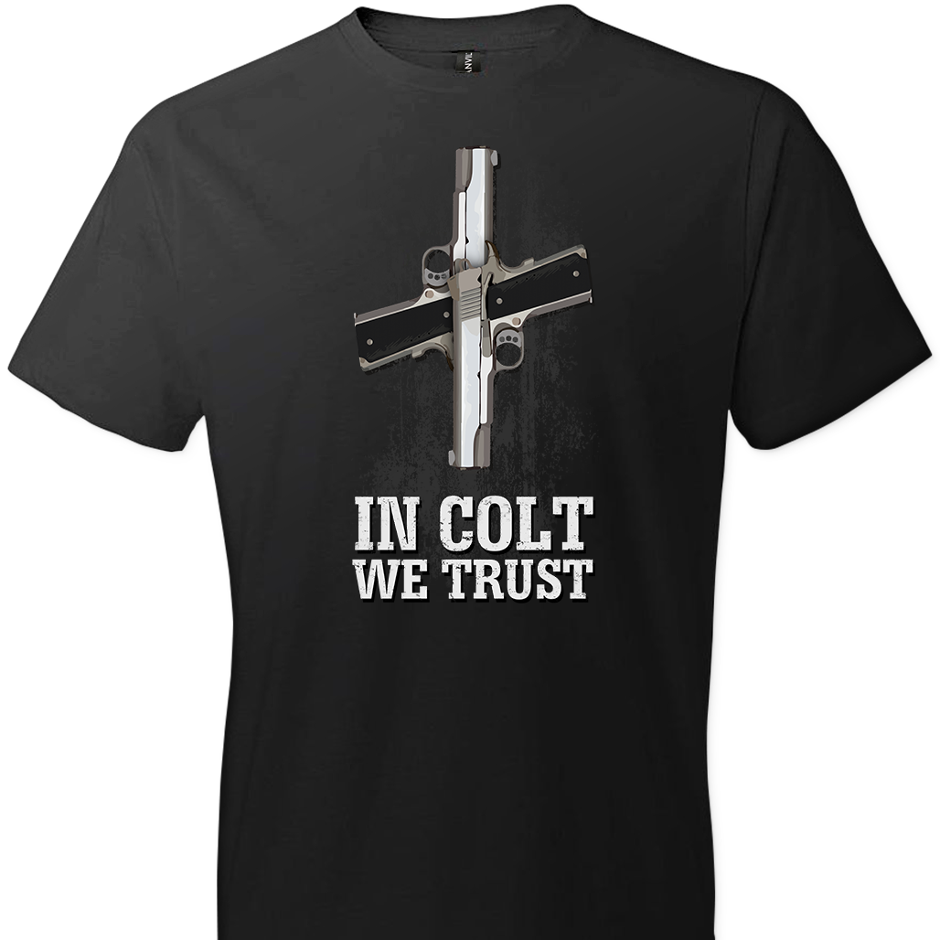 In Colt We Trust - Men's Pro Gun Clothing - Black T-Shirt