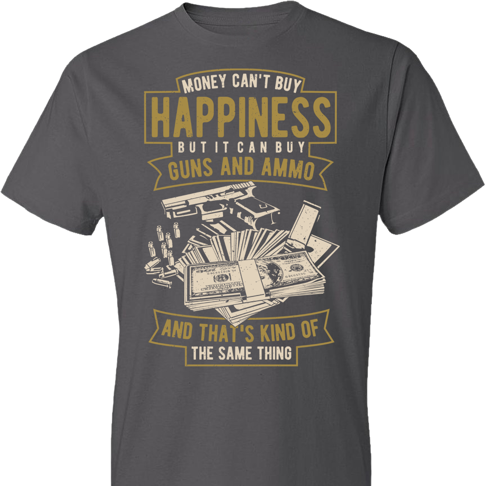 Money Can't Buy Happiness But It Can Buy Guns and Ammo - Men's Tee - Dark Grey