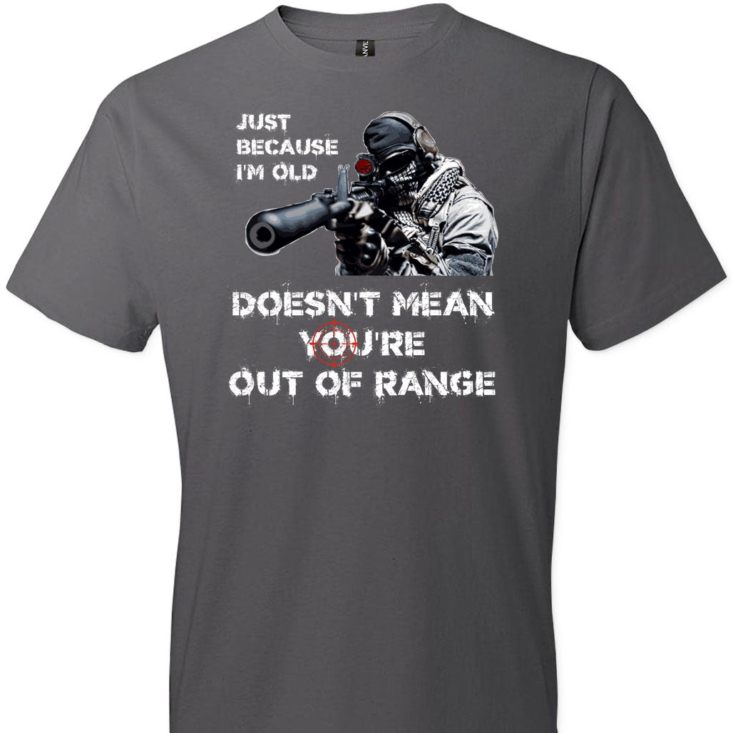Just Because I'm Old Doesn't Mean You're Out of Range - Pro Gun Men's T-Shirt - Dark Grey