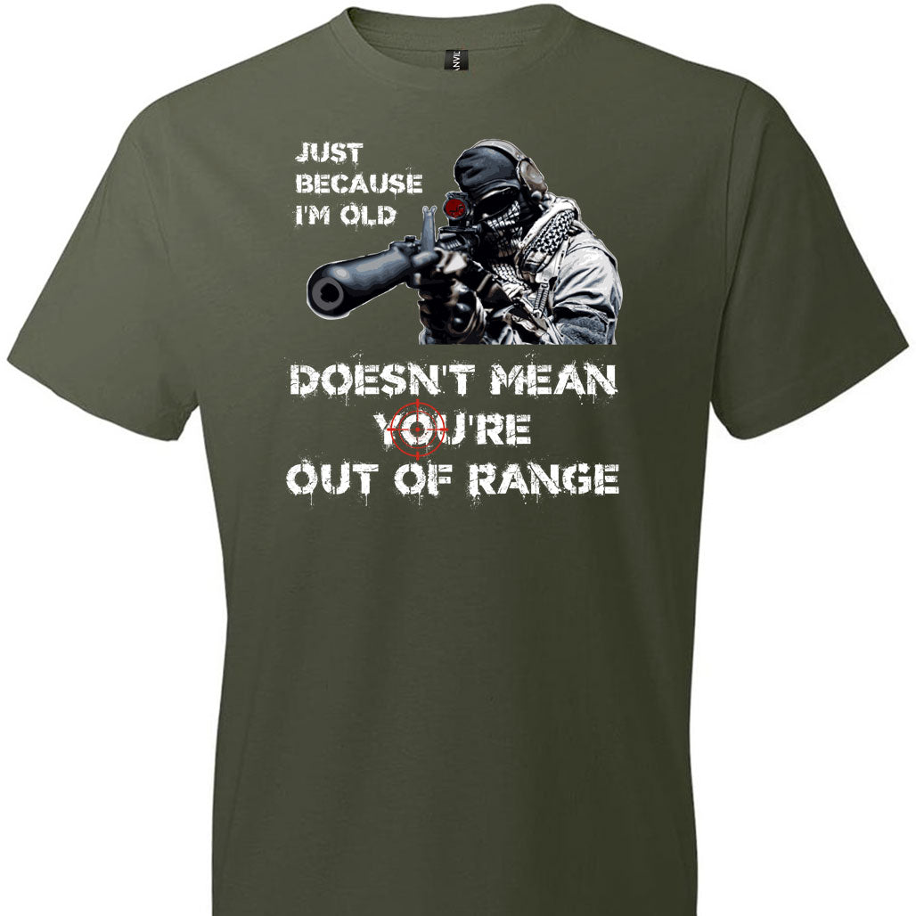 Just Because I'm Old Doesn't Mean You're Out of Range - Pro Gun Men's T-Shirt - City Green