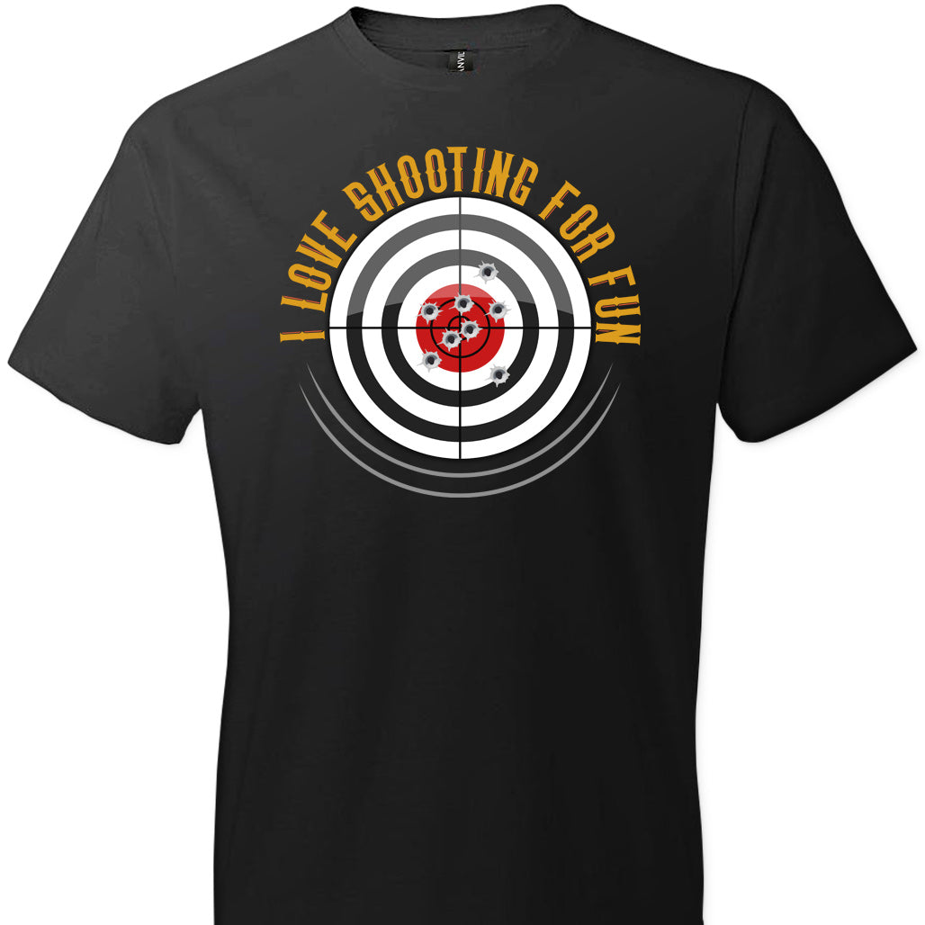 I Love Shooting for Fun - Men's Pro Gun Apparel - Black T Shirts