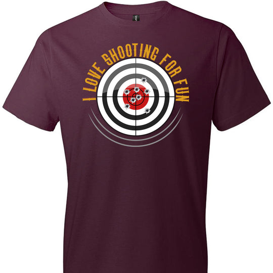 I Love Shooting for Fun - Men's Pro Gun Apparel - Maroon T Shirts