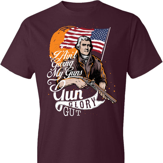 I Ain't Giving My Guns - Men's 2nd Amendment T-Shirt - Maroon