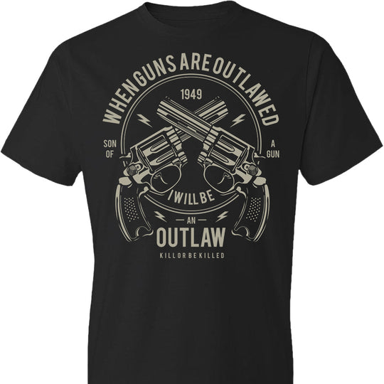 When Guns Are Outlawed, I Will Be an Outlaw Men's T-Shirt