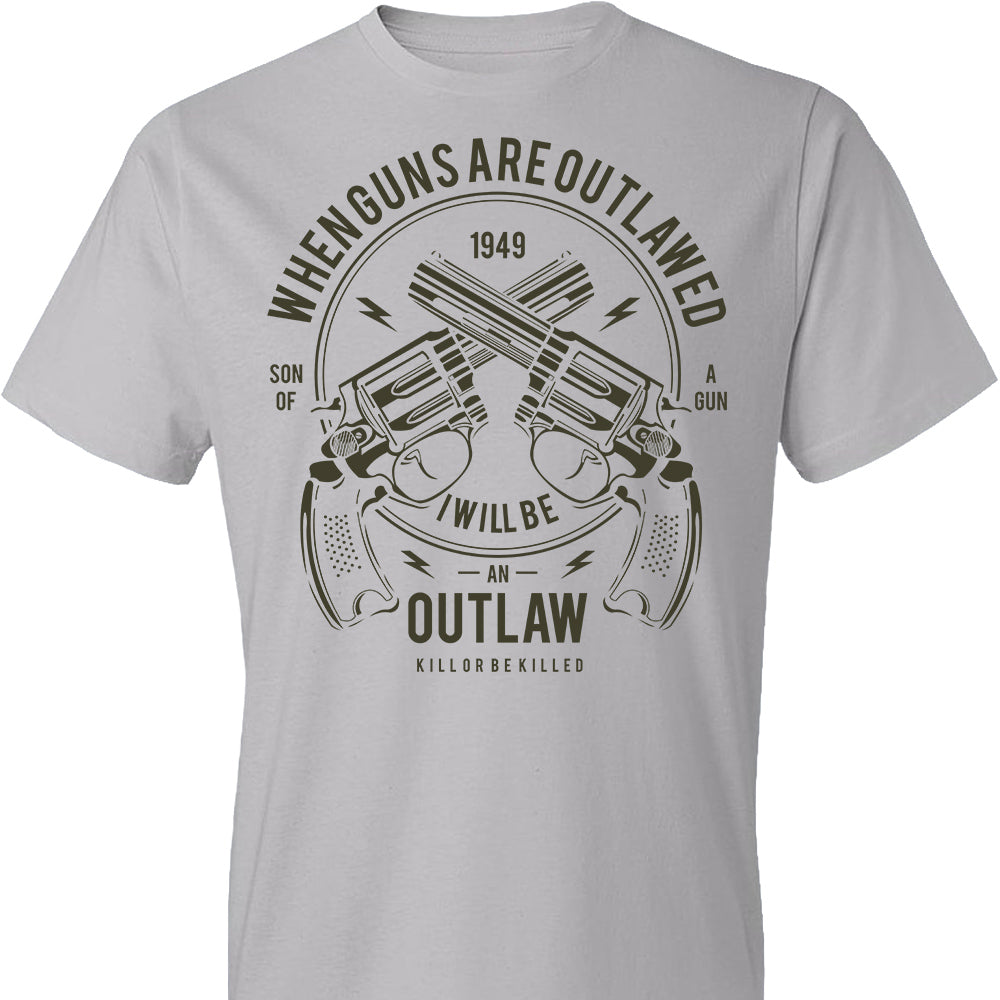 When Guns Are Outlawed, I Will Be an Outlaw Men's T-Shirt