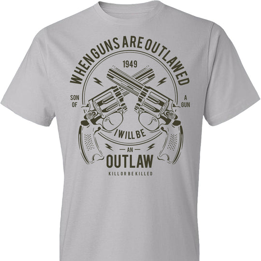 When Guns Are Outlawed, I Will Be an Outlaw Men's T-Shirt
