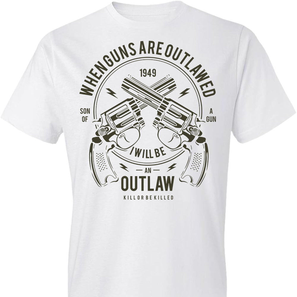 When Guns Are Outlawed, I Will Be an Outlaw Men's T-Shirt