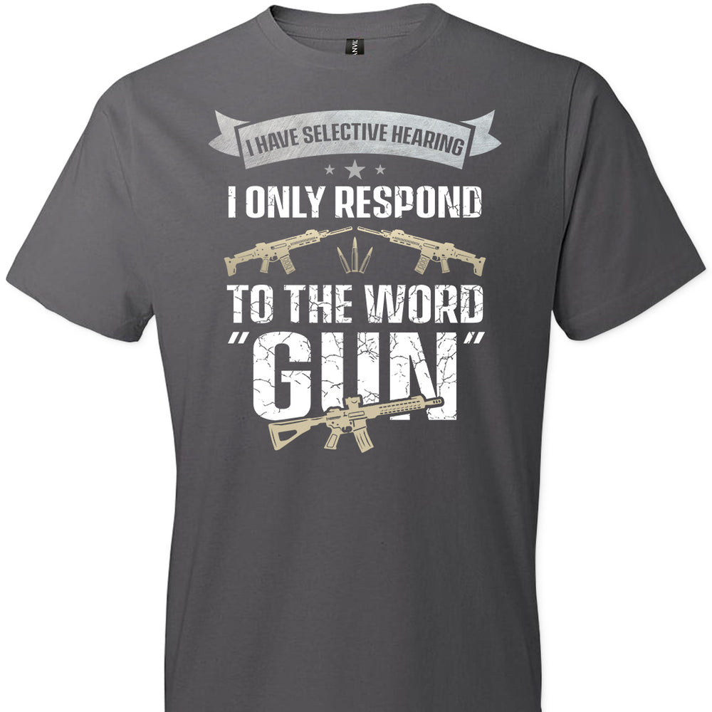 I Have Selective Hearing I Only Respond to the Word Gun - Shooting Men's Clothing - Charcoal T-Shirt
