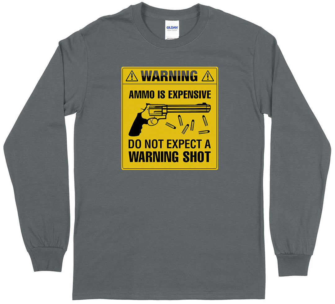 Do Not Expect a Warning Shot Men's Long Sleeve T-Shirt