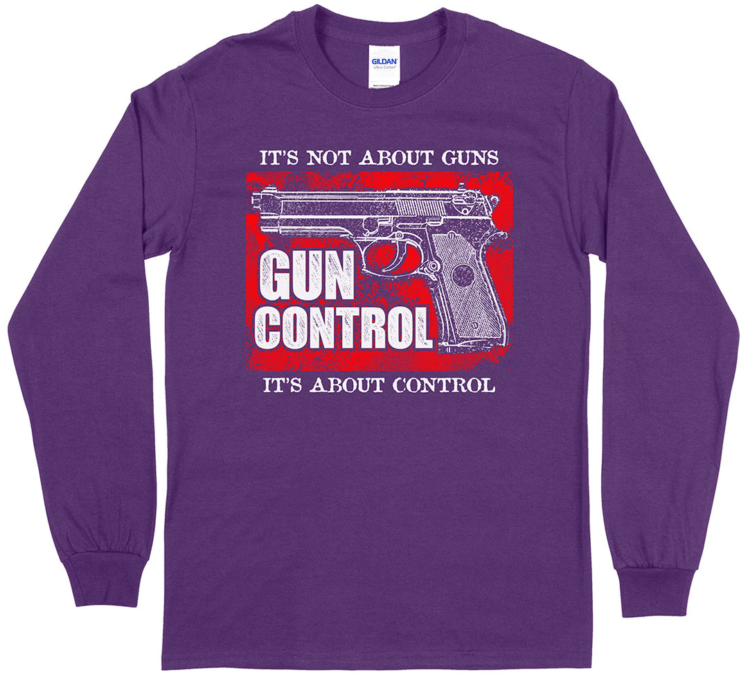"Gun Control. It's Not About Guns, It's About Control" Pro-Gun Long Sleeve T-Shirt - Purple
