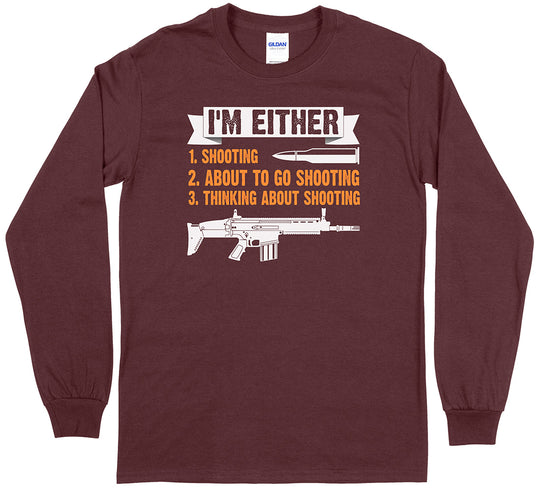 I'm Either Shooting...  Men's Long Sleeve T-Shirt