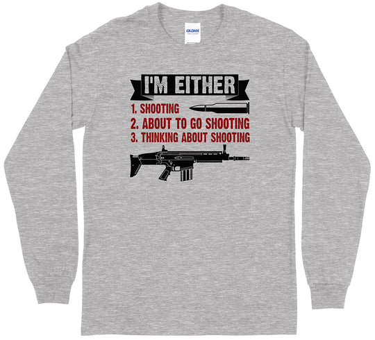 I'm Either Shooting...  Men's Long Sleeve T-Shirt