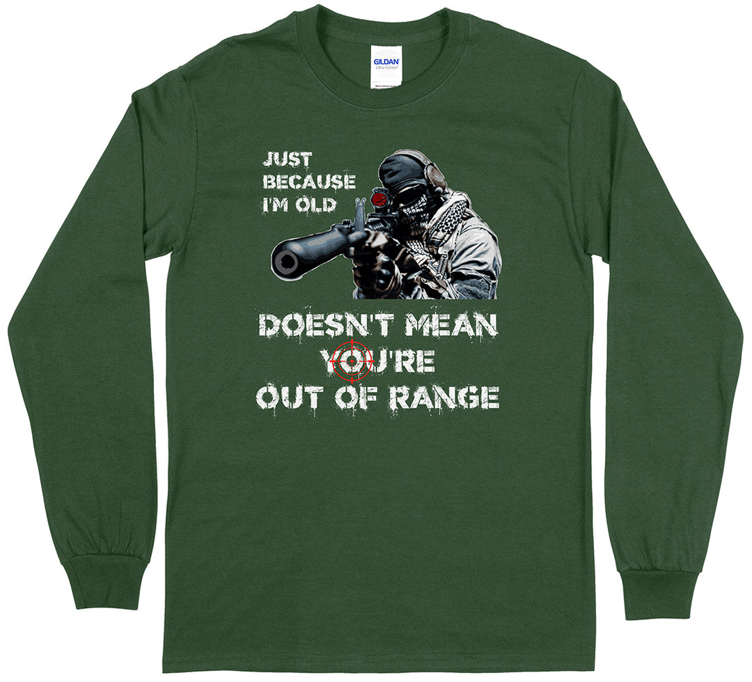 Just Because I'm Old Doesn't Mean You're Out of Range Pro Gun Men's Long Sleeve T-Shirt - Forest Green