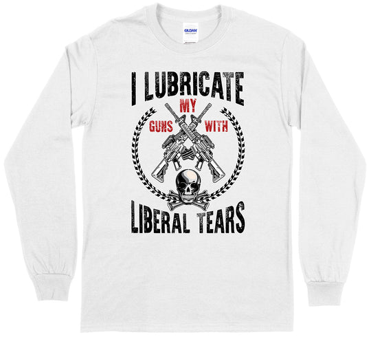 I Lubricate My Guns With Liberal Tears Pro Gun Men Long Sleeve T-Shirt - White