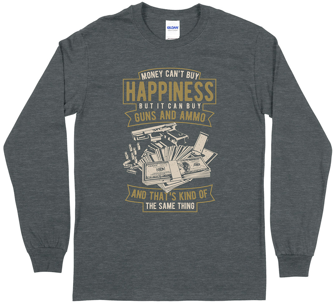 Money Can't Buy Happiness... Long Sleeve T-Shirt