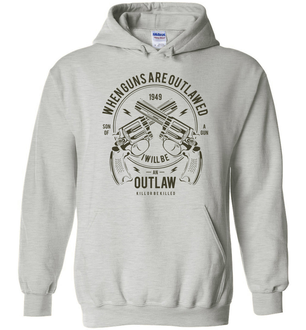 When Guns Are Outlawed, I Will Be an Outlaw Men's Hoodie