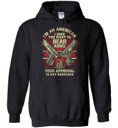 I'm an American, I Have The Right To Bear Arms. Your Approval Is Not Required - 2nd Amendment Men's Tshirt - Black