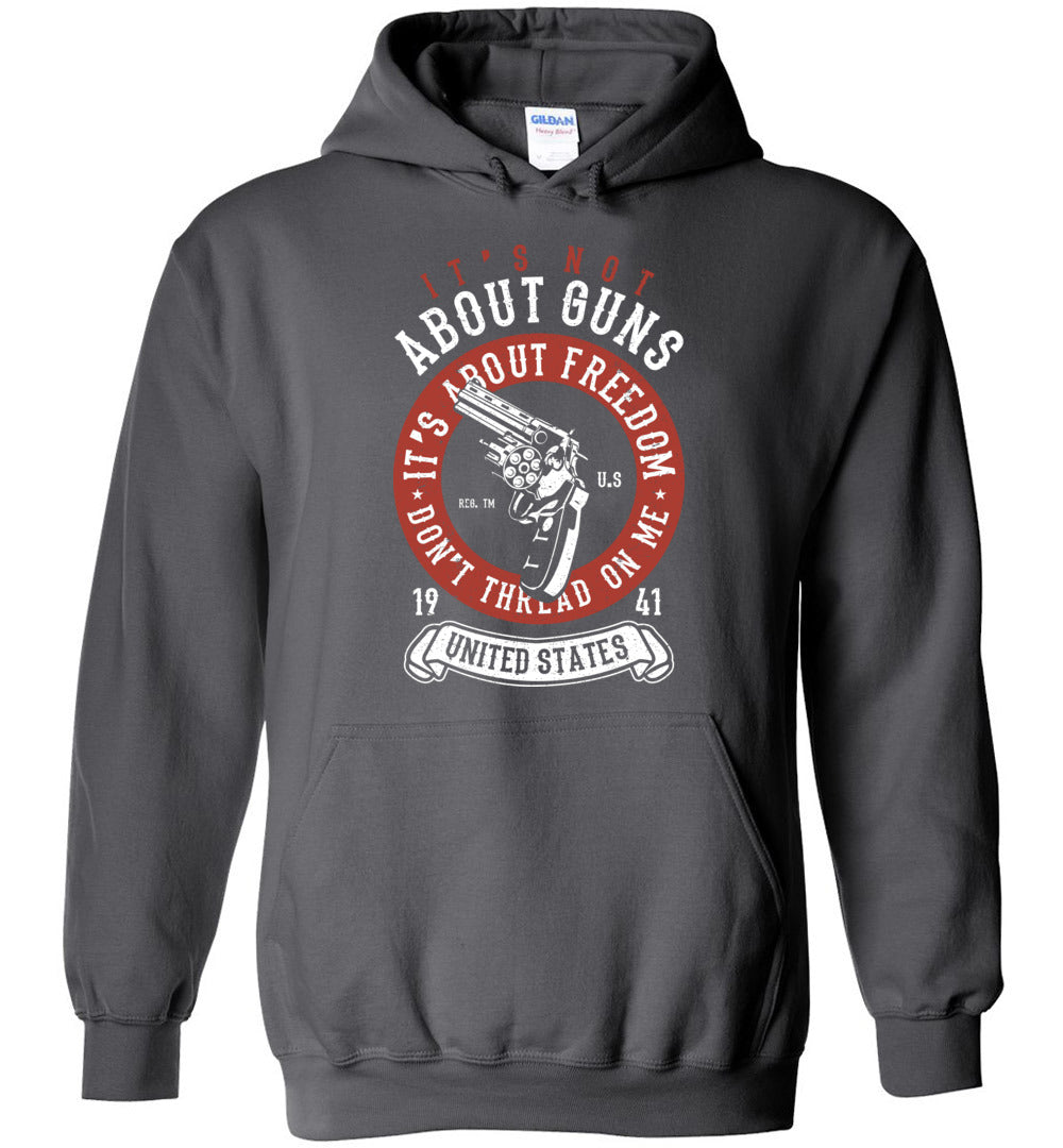 It's Not About Guns, It's About Freedom. Don't Thread on Me - Charcoal Men's Hoodie