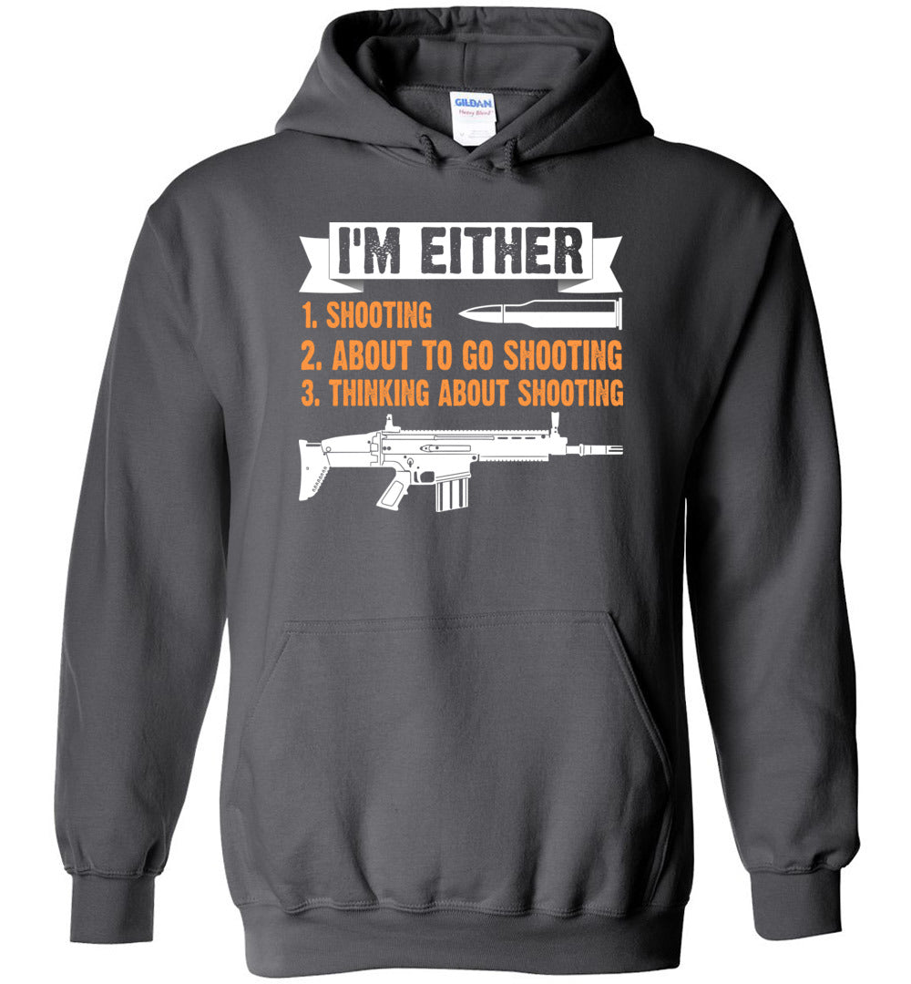 I'm Either Shooting, About to Go Shooting, Thinking About Shooting - Men's Pro Gun Apparel - Charcoal Hoodie