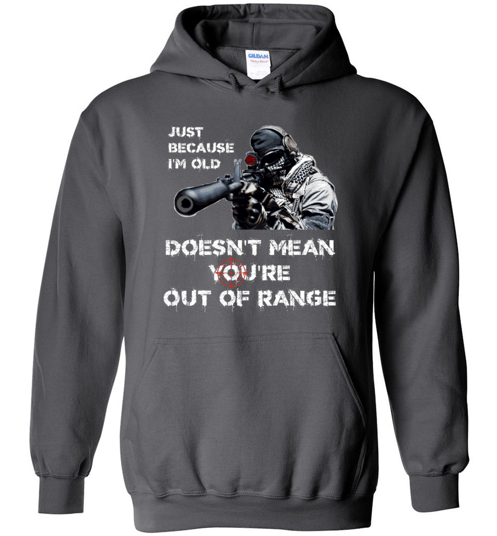 Just Because I'm Old Doesn't Mean You're Out of Range - Pro Gun Men's Hoodie - Dark Grey