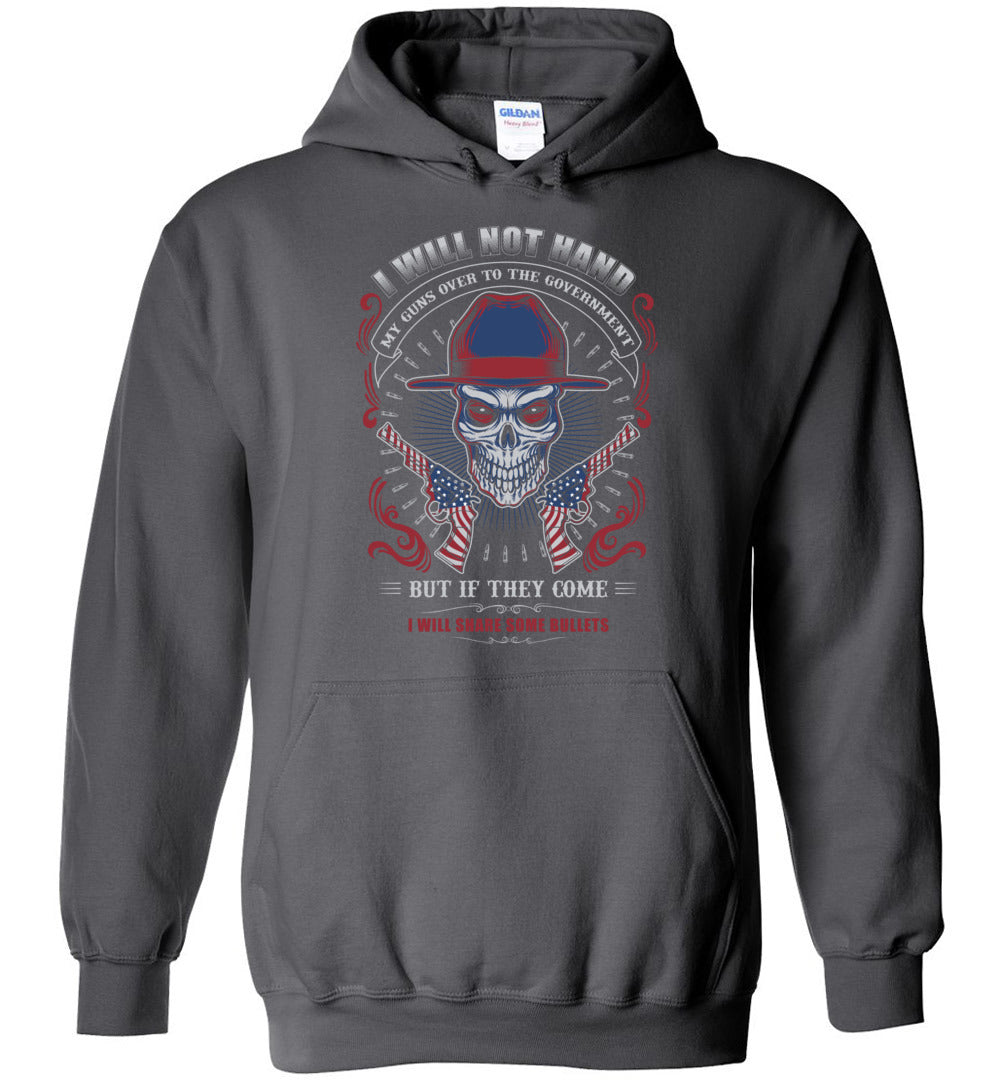 I Will Not Hand My Guns To Government, But If They Come I will Share Some Bullets - Men's Hoodie - Charcoal