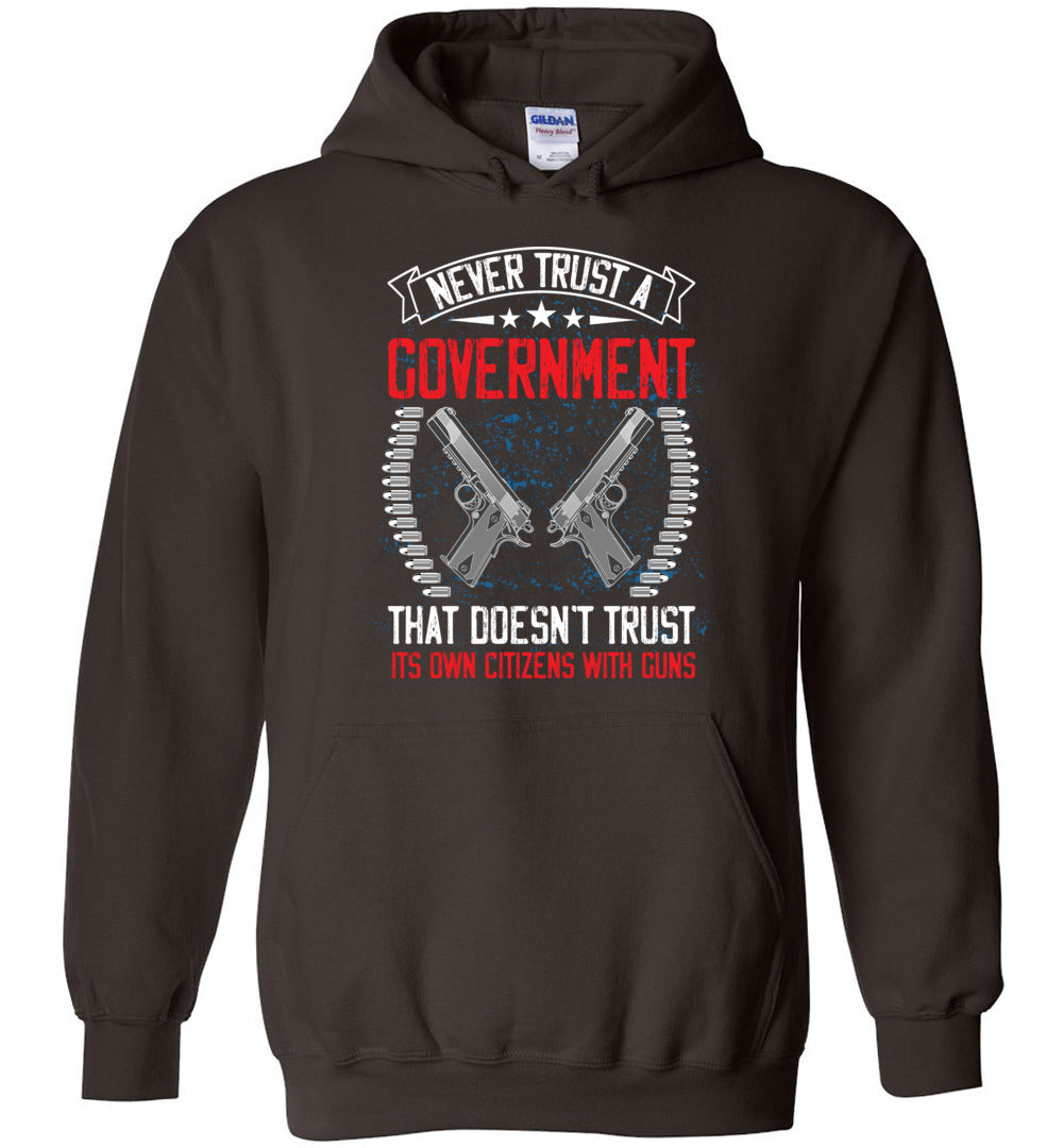 Never Trust a Government That Doesn't Trust It's Own Citizens With Guns - Men's Clothing - Dark Brown Hoodie