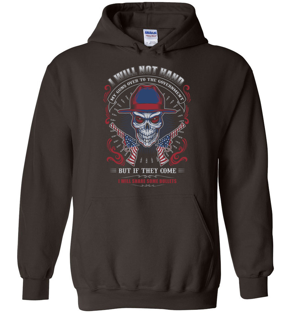 I Will Not Hand My Guns To Government, But If They Come I will Share Some Bullets - Men's Hoodie - Dark Brown