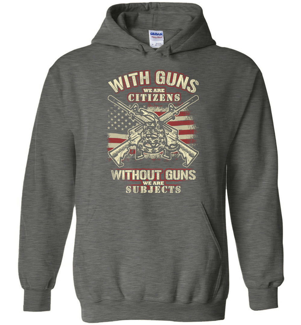 With Guns We Are Citizens, Without Guns We Are Subjects - 2nd Amendment Men's Hoodie - Dark Heather