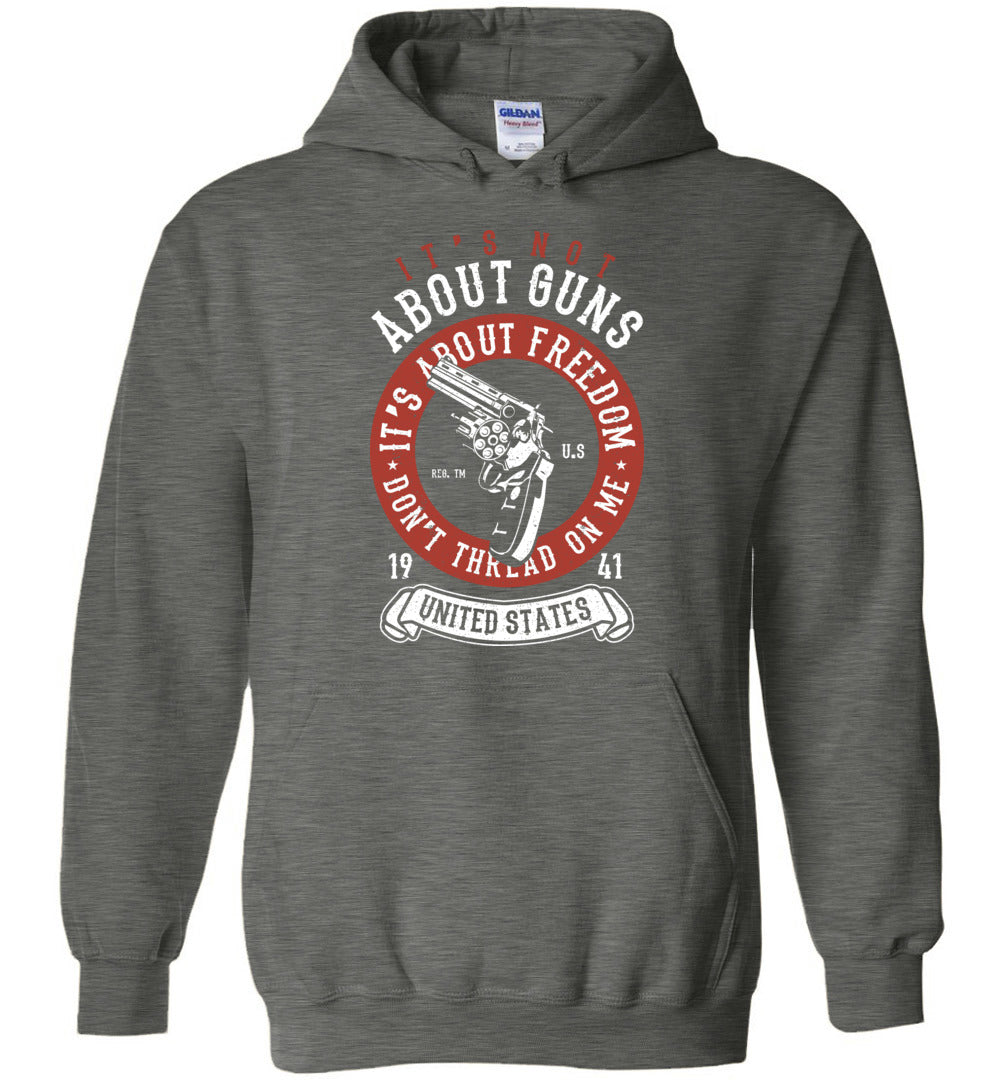 It's Not About Guns, It's About Freedom. Don't Thread on Me - Dark Heather Men's Hoodie