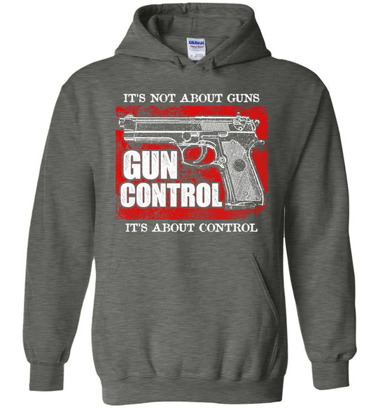 Gun Control. It's Not About Guns, It's About Control - Pro Gun Men's Hoodie - Dark Heather