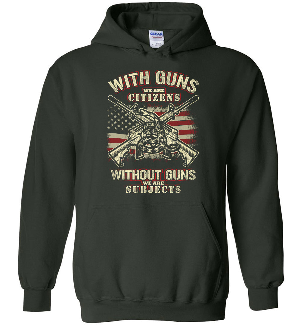 With Guns We Are Citizens, Without Guns We Are Subjects - 2nd Amendment Men's Hoodie - Green