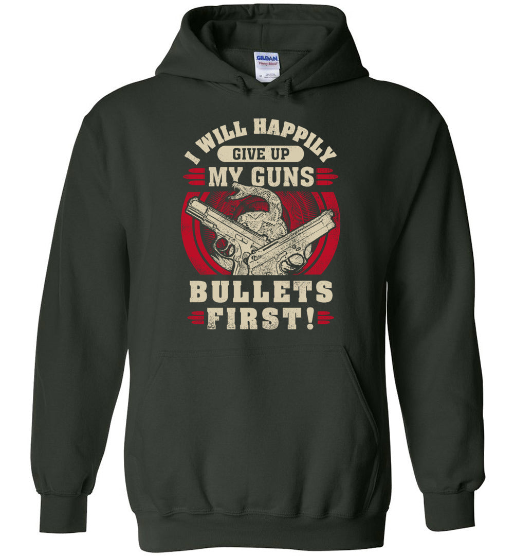 I Will Happily Give Up My Guns, Bullets First - Men's Apparel - Green Hoodie