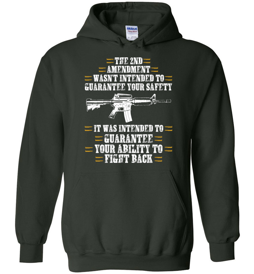 The 2nd Amendment wasn't intended to guarantee your safety - Pro Gun Men's Apparel - Green Hoodie
