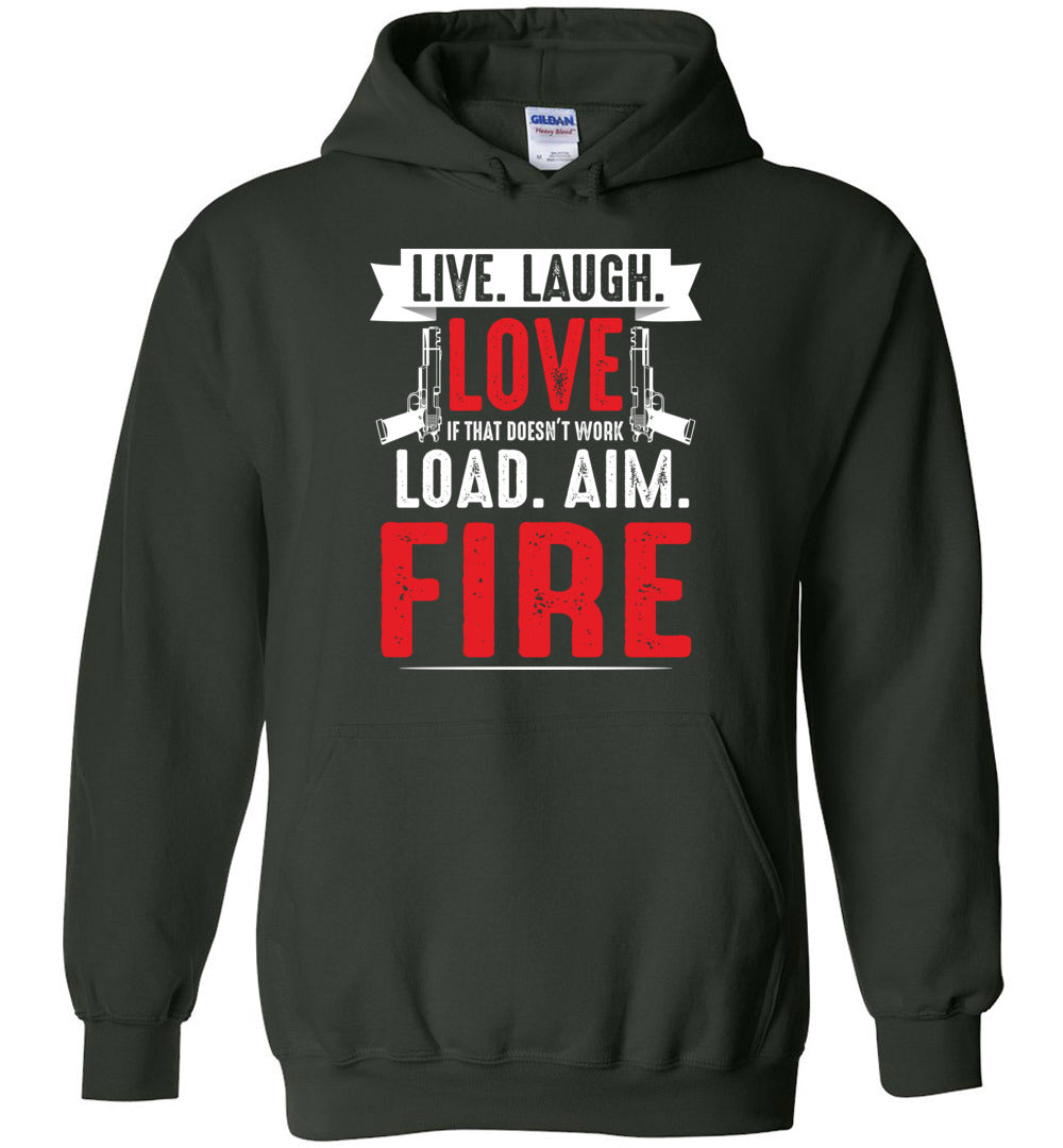 Live. Laugh. Love. If That Doesn't Work, Load. Aim. Fire - Pro Gun Men's Hoodie - Green