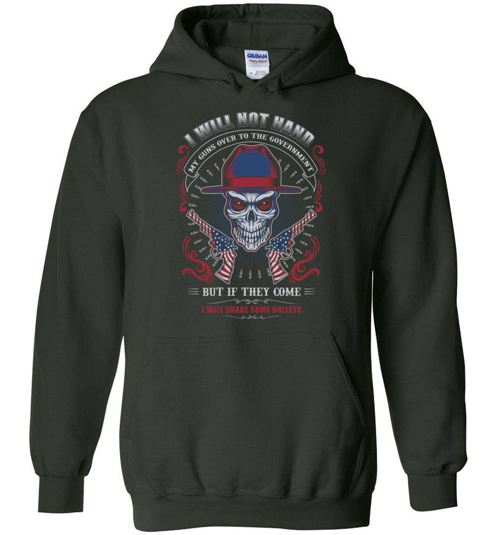 I Will Not Hand My Guns To Government, But If They Come I will Share Some Bullets - Men's Hoodie - Green