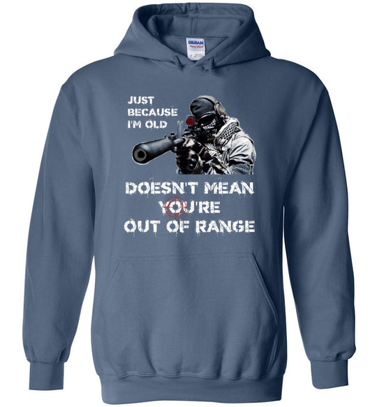 Just Because I'm Old Doesn't Mean You're Out of Range - Pro Gun Men's Hoodie - Indigo Blue