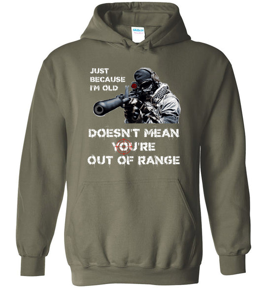 Just Because I'm Old Doesn't Mean You're Out of Range - Pro Gun Men's Hoodie - Military Green