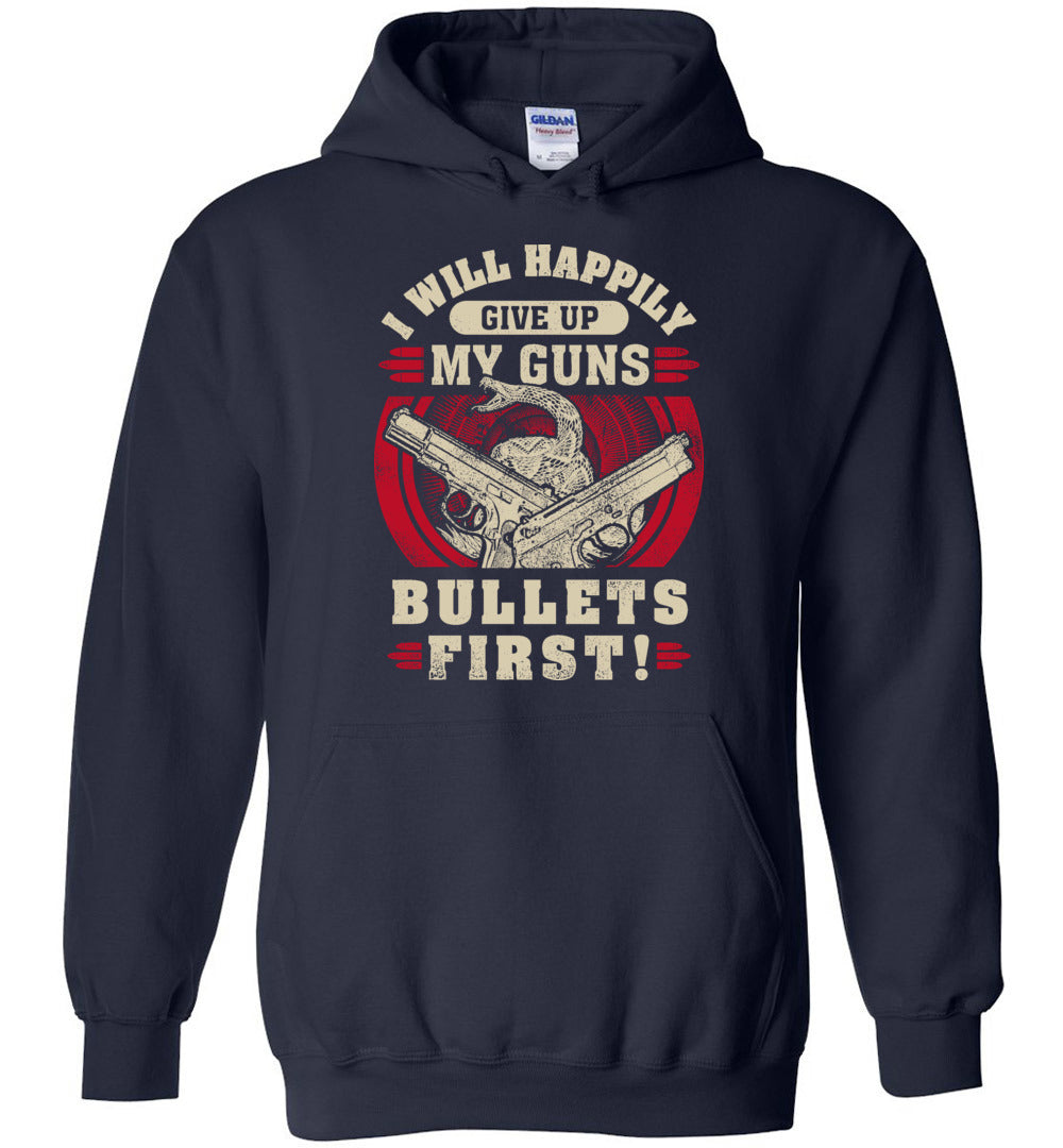 I Will Happily Give Up My Guns, Bullets First - Men's Clothing - Navy Hoodie