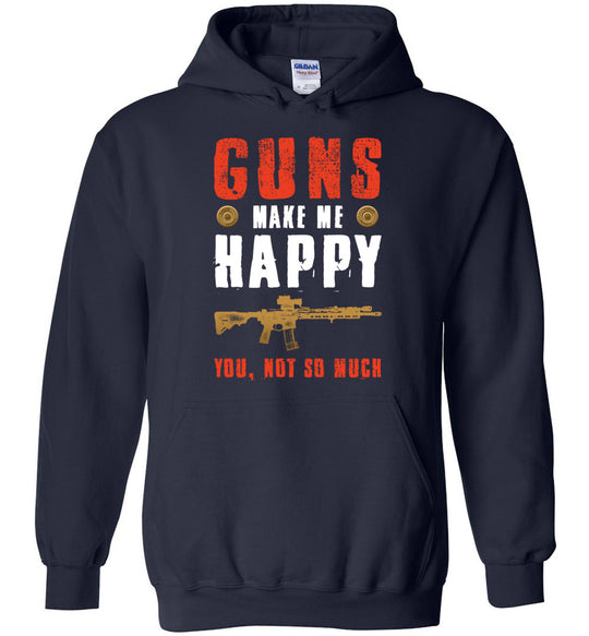Guns Make Me Happy You, Not So Much - Men's Pro Gun Apparel - Navy Hoodie