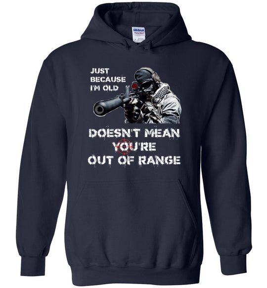 Just Because I'm Old Doesn't Mean You're Out of Range - Pro Gun Men's Hoodie - Navy