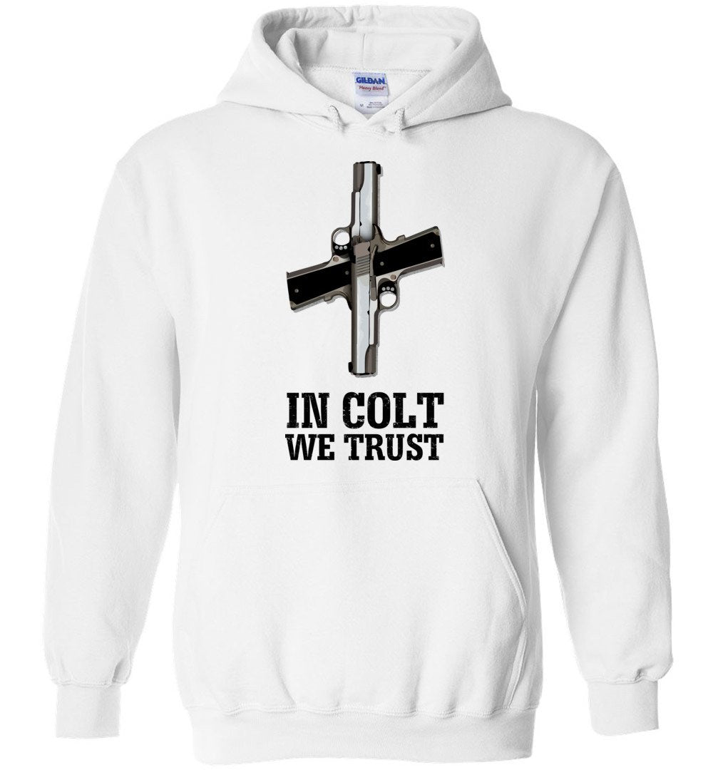 In Colt We Trust - Men's Pro Gun Clothing - White Hoodie