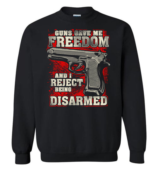 Gun Gave Me Freedom and I Reject Being Disarmed - Men's Apparel - Black Sweatshirt