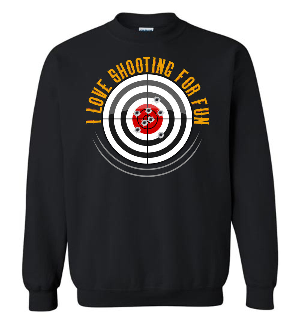 I Love Shooting for Fun - Men's Pro Gun Apparel - Black Sweatshirt