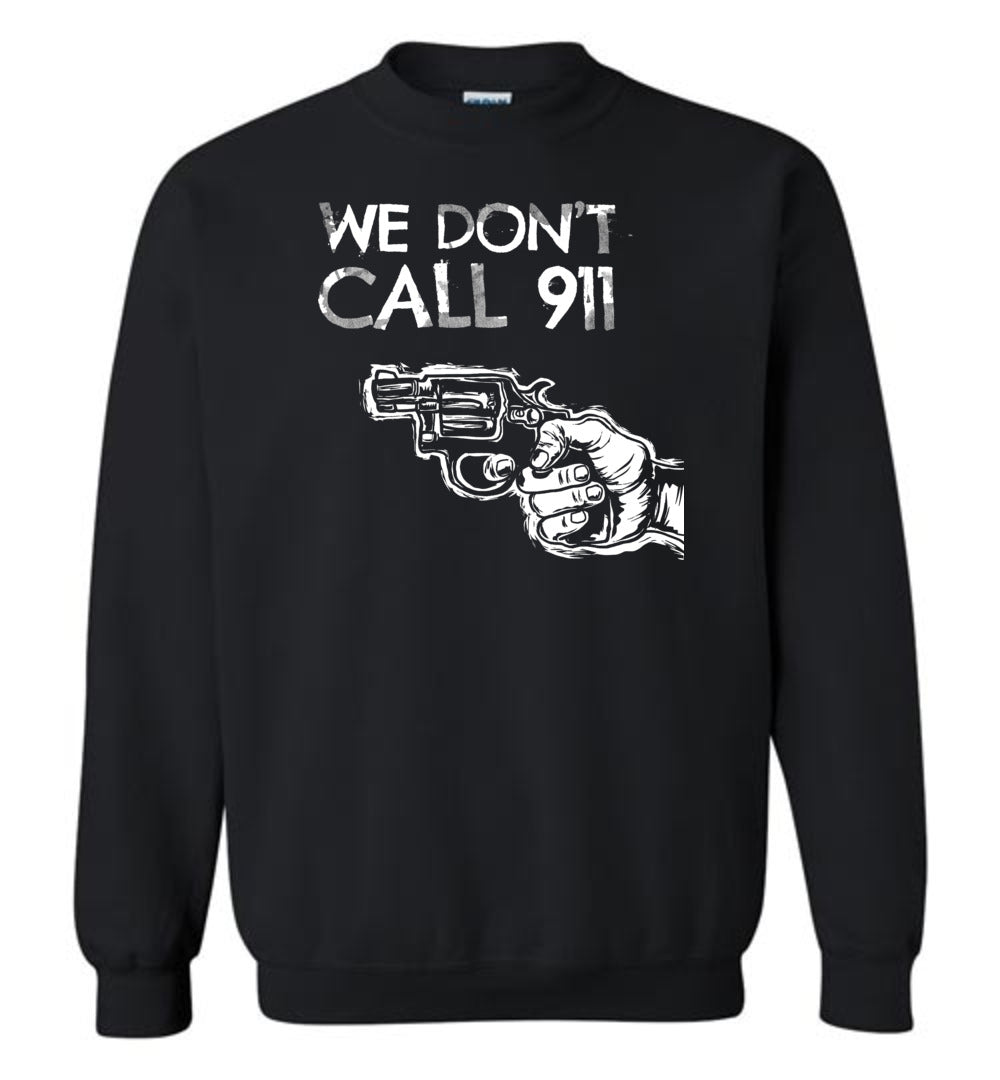 We Don't Call 911 - Men's Pro Gun Shooting Sweatshirt - Black
