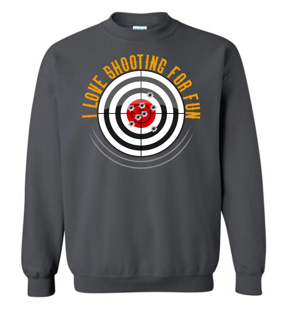 I Love Shooting for Fun - Men's Pro Gun Apparel - Charcoal Sweatshirt