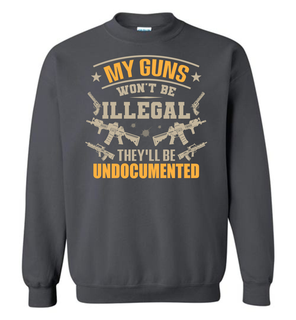 My Guns Won't Be Illegal They'll Be Undocumented - Men's Shooting Clothing - Charcoal Sweatshirt