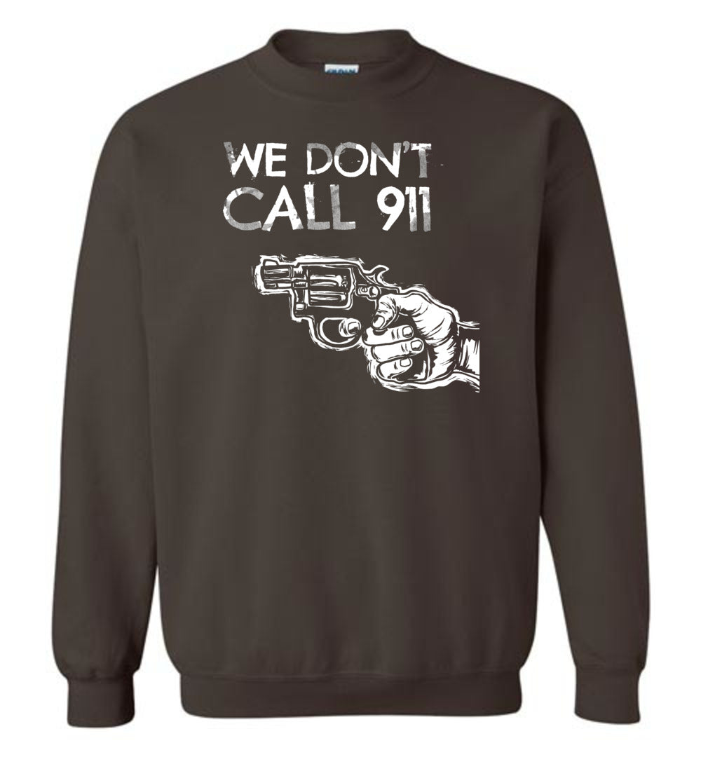 We Don't Call 911 - Men's Pro Gun Shooting Sweatshirt - Dark Brown
