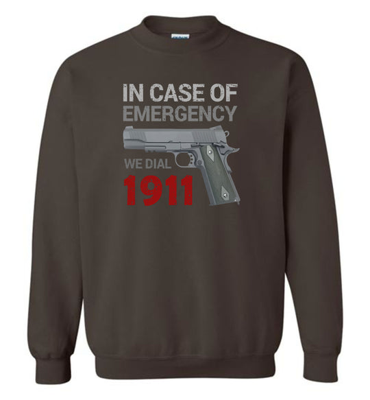 In Case of Emergency We Dial 1911 Pro Gun Men's Sweatshirt -  Dark Chocolate
